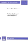 Cover: Familienstruktur und Industrialisierung - Peter Lang Verlag