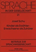 Cover: Kinder als Erz&auml;hler - Erwachsene als Zuh&ouml;rer - Peter Lang Verlag
