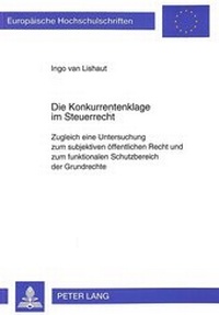 Abbildung von: Die Konkurrentenklage im Steuerrecht - Peter Lang Verlag