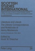 Cover: Literature and Literati- The Literary Correspondence and Notebooks of Henry Mackenzie - Peter Lang Verlag
