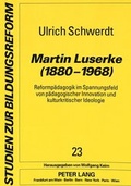 Cover: Martin Luserke (1880-1968) - Peter Lang Verlag
