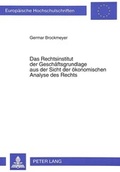 Bild: Das Rechtsinstitut der Gesch&auml;ftsgrundlage aus der Sicht der &ouml;konomischen Analyse des Rechts - Peter Lang Verlag