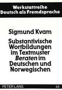 Abbildung von: Substantivische Wortbildungen im Textmuster «Beraten» im Deutschen und Norwegischen - Peter Lang Verlag