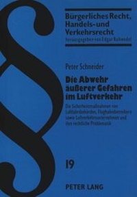 Abbildung von: Die Abwehr äußerer Gefahren im Luftverkehr - Peter Lang Verlag