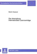 Bild: Die Ankn&uuml;pfung internationaler Lizenzvertr&auml;ge - Peter Lang Verlag