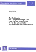 Bild: Zur Rechtsnatur des &Uuml;bergabevertrages und ihren Folgen, insbesondere im Fall des unerwarteten Vorversterbens des &Uuml;bernehmers - Peter Lang Verlag