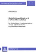 Cover: Sp&auml;te Reichspublizistik und Fr&uuml;hkonstitutionalismus - Peter Lang Verlag