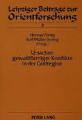 Cover: Ursachen gewaltf&ouml;rmiger Konflikte in der Golfregion - Peter Lang Verlag