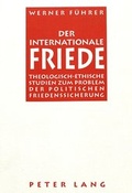 Cover: Der internationale Friede - Peter Lang Verlag