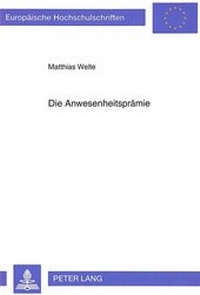 Abbildung von: Die Anwesenheitsprämie - Peter Lang Verlag