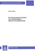 Cover: Die &ouml;konomische Position von Anteilinhabern offener Immobilienfonds - Peter Lang Verlag