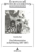 Cover: Eine Dokumentation zu Karl R&ouml;ssing (1897-1987) - Peter Lang Verlag