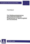Cover: Die Wettbewerbsteilnahme gemischtwirtschaftlicher Unternehmen im Spannungsfeld der Grundrechte - Peter Lang Verlag