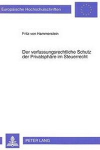Abbildung von: Der verfaßungsrechtliche Schutz der Privatsphäre im Steuerrecht - Peter Lang Verlag