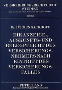 Abbildung von: Die Anzeige-, Auskunfts- und Belegpflicht des Versicherungsnehmers nach Eintritt des Versicherungsfalles - Peter Lang Verlag