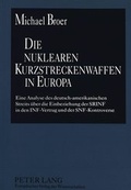 Cover: Die nuklearen Kurzstreckenwaffen in Europa - Peter Lang Verlag