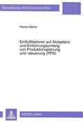 Cover: Einflu&szlig;faktoren auf Akzeptanz und Einf&uuml;hrungsumfang von Produktionsplanung und -steuerung (PPS) - Peter Lang Verlag
