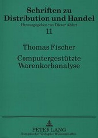 Enlarge image Cover: Computergestützte Warenkorbanalyse - Peter Lang Verlag