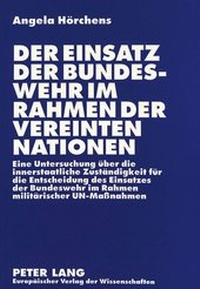 Abbildung von: Der Einsatz der Bundeswehr im Rahmen der Vereinten Nationen - Peter Lang Verlag