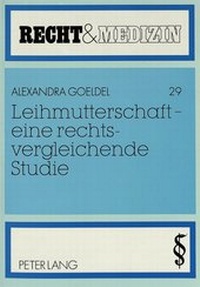 Abbildung von: Leihmutterschaft - eine rechtsvergleichende Studie - Peter Lang Verlag