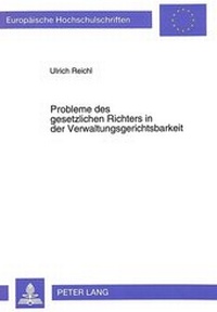 Abbildung von: Probleme des gesetzlichen Richters in der Verwaltungsgerichtsbarkeit - Peter Lang Verlag