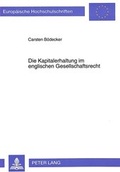 Cover: Die Kapitalerhaltung im englischen Gesellschaftsrecht - Peter Lang Verlag