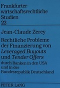 Bild: Rechtliche Probleme der Finanzierung von &laquo;Leveraged Buyouts&raquo; und &laquo;Tender Offers&raquo; durch Banken in den USA und in der Bundesrepublik Deutschland - Peter Lang Verlag
