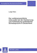 Bild: Der verfahrensrechtliche ordre public bei der Anerkennung und Vollstreckung ausl&auml;ndischer Schiedsspr&uuml;che in Deutschland - Peter Lang Verlag