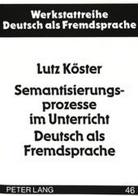 Abbildung von: Semantisierungsprozesse im Unterricht Deutsch als Fremdsprache - Peter Lang Verlag