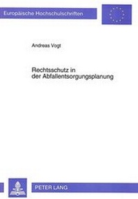 Abbildung von: Rechtsschutz in der Abfallentsorgungsplanung - Peter Lang Verlag