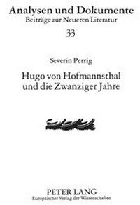 Abbildung von: Hugo von Hofmannsthal und die Zwanziger Jahre - Peter Lang Verlag
