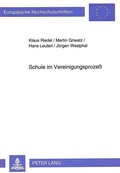 Cover: Schule im Vereinigungsproze&szlig; - Peter Lang Verlag