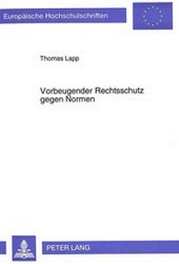Abbildung von: Vorbeugender Rechtsschutz gegen Normen - Peter Lang Verlag
