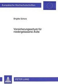 Abbildung von: Versicherungsschutz für niedergelassene Ärzte - Peter Lang Verlag