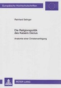 Cover: Die Religionspolitik des Kaisers Decius - Peter Lang Verlag