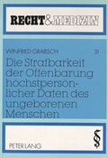 Bild: Die Strafbarkeit der Offenbarung h&ouml;chstpers&ouml;nlicher Daten des ungeborenen Menschen - Peter Lang Verlag