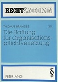 Bild: Die Haftung f&uuml;r Organisationspflichtverletzung - Peter Lang Verlag