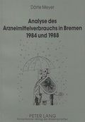 Cover: Analyse des Arzneimittelverbrauchs in Bremen 1984 und 1988 - Peter Lang Verlag