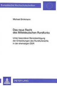 Abbildung von: Das neue Recht des Mitteldeutschen Rundfunks - Peter Lang Verlag