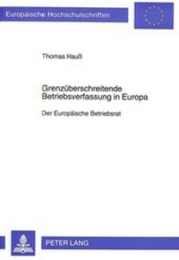 Abbildung von: Grenzüberschreitende Betriebsverfassung in Europa - Peter Lang Verlag