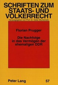 Abbildung von: Die Nachfolge in das Vermögen der ehemaligen DDR - Peter Lang Verlag