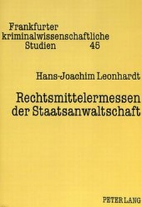 Abbildung von: Rechtsmittelermessen der Staatsanwaltschaft - Peter Lang Verlag