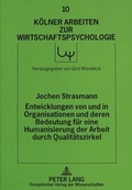 Cover: Entwicklungen von und in Organisationen und deren Bedeutung f&uuml;r eine Humanisierung der Arbeit durch Qualit&auml;tszirkel - Peter Lang Verlag