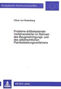 Bild: Probleme drittbelastender Verfahrensfehler im Rahmen des Baugenehmigungs- und des abfallrechtlichen Planfeststellungsverfahrens - Peter Lang Verlag