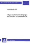 Bild: Allgemeine Einkaufsbedingungen als Mittel der Vertragsgestaltung - Peter Lang Verlag