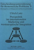 Cover: Preispolitik im internationalen Marketing und westeurop&auml;ische Integration - Peter Lang Verlag