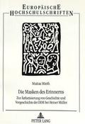 Cover: Die Masken des Erinnerns - Peter Lang Verlag