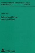 Cover: Zeichen und Dinge, Kunst und Natur - Peter Lang Verlag