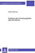 Cover: Probleme des Verlustausgleichs &uuml;ber die Grenze - Peter Lang Verlag
