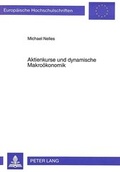 Cover: Aktienkurse und dynamische Makro&ouml;konomik - Peter Lang Verlag